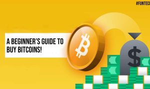 A Beginners Guide to Buying Your First Bitcoin