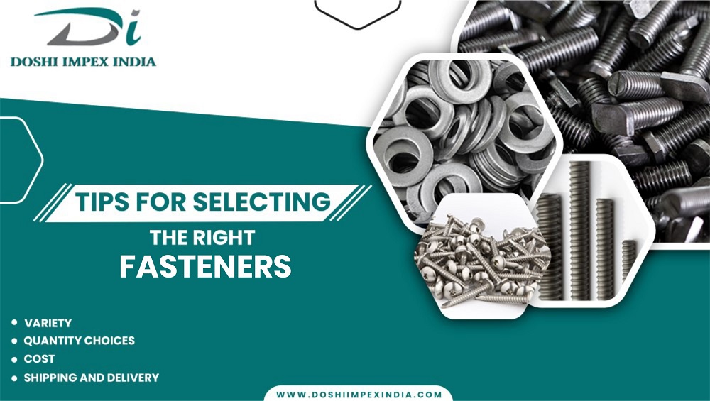Selecting the Right Fasteners for Your Project