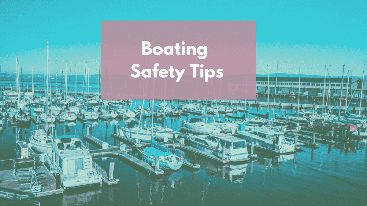 Top Boating Safety Tips for Families